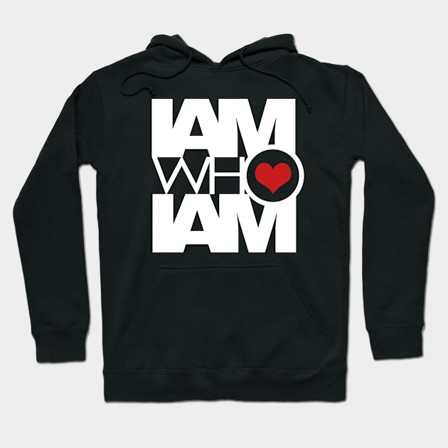 I AM WHO I AM Hoodie by yazgar